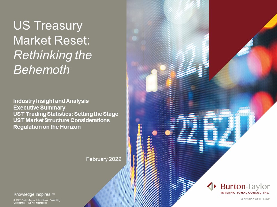 US Treasury Market Reset Rethinking the Behemoth Burton Taylor